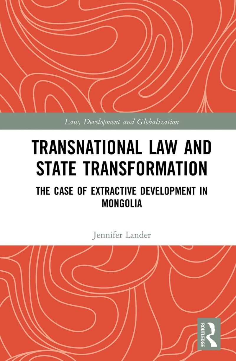 Transnational Law and State Transformation: The Case of Extractive Development In Mongolia