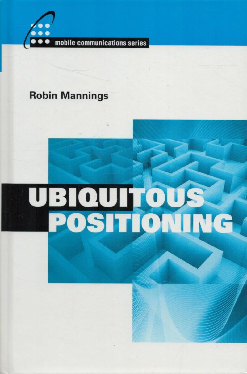 Ubiquitous Positioning (The Gnss Technology and Applications)