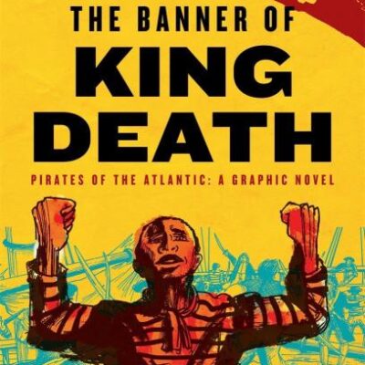 Under the Banner of King Death: Pirates of the Atlantic