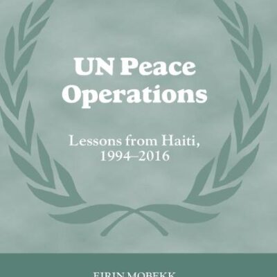 Un Peace Operations: Lessons From Haiti