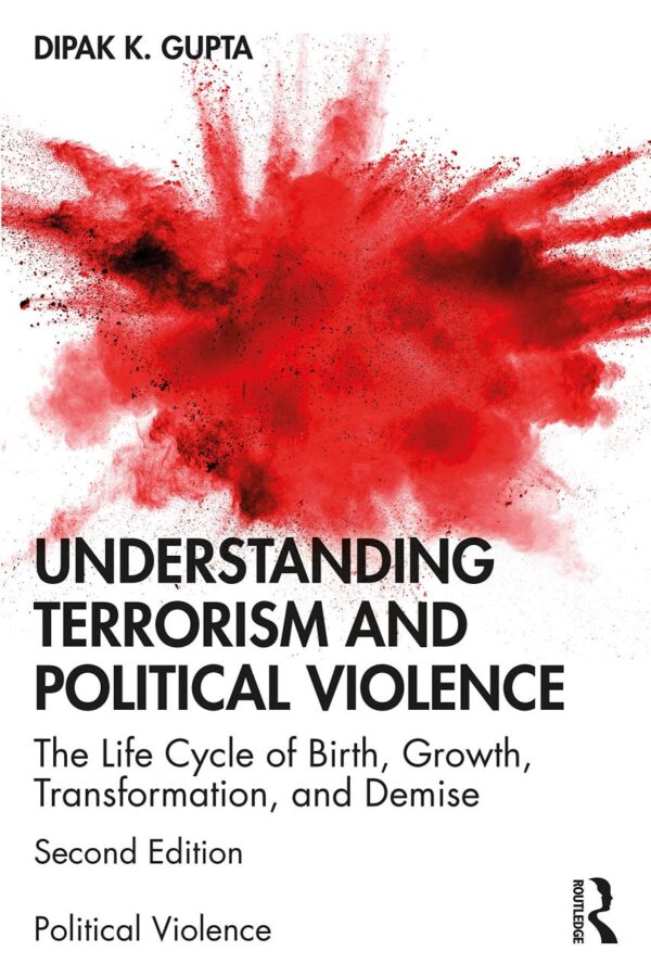 UNDERSTANDING TERRORISM AND POLITICAL VIOLENCE: The Life Cycle of Birth