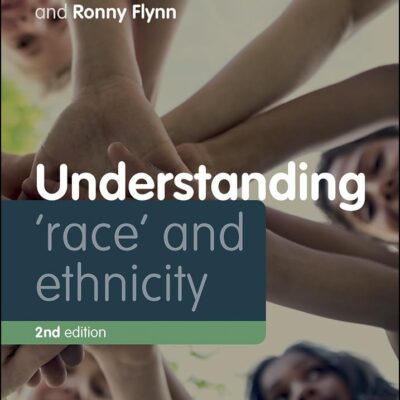Understanding 'Race' and Ethnicity: Theory
