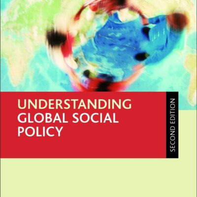 Understanding Global Social Policy (Second Edition) (Understanding Welfare: Social Issues