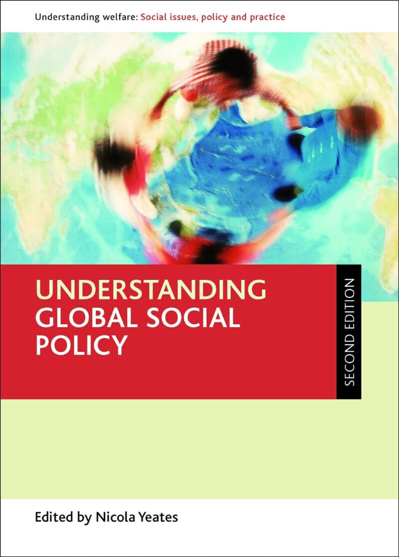 Understanding Global Social Policy (Second Edition) (Understanding Welfare: Social Issues
