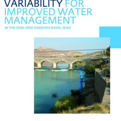 Understanding Hydrological Variability for Improved Water Management in the Semi-Arid Karkheh Basin