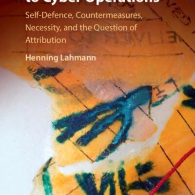 Unilateral Remedies to Cyber Operations: Self-Defence