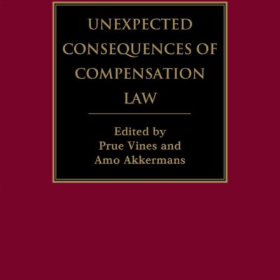 Unexpected Consequences of Compensation Law (Hart Studies in Private Law)
