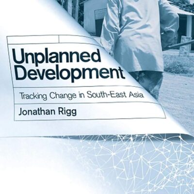 Unplanned Development: Tracking Change in South-East Asia