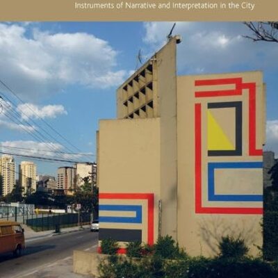 Urban Maps: Instruments of Narrative and Interpretation in the City