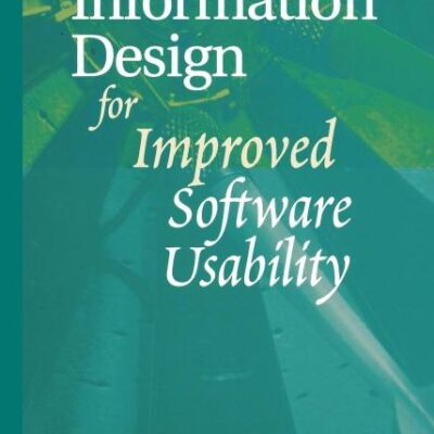 User-centered Information Design for Improved Software Usability (Computing Library)