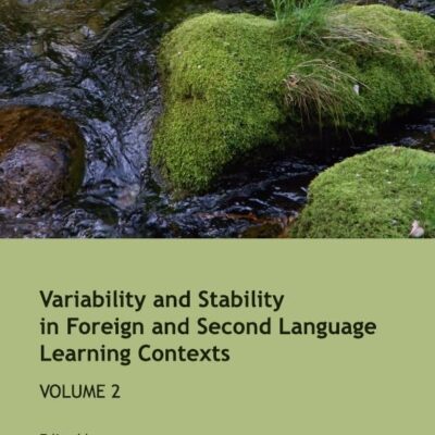 Variability and Stability in Foreign and Second Language Learning Contexts (Vol. 2): Volume 2