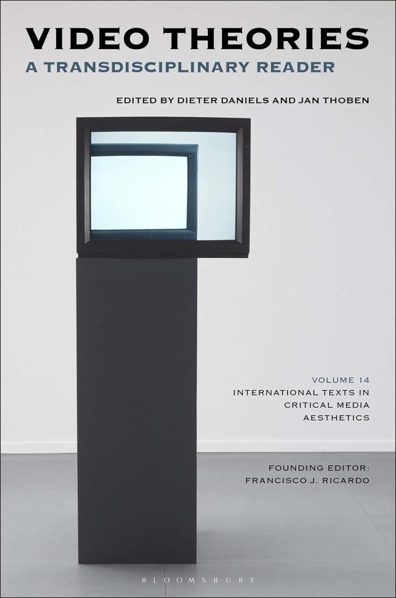 Video Theories: A Transdisciplinary Reader (International Texts in Critical Media Aesthetics)