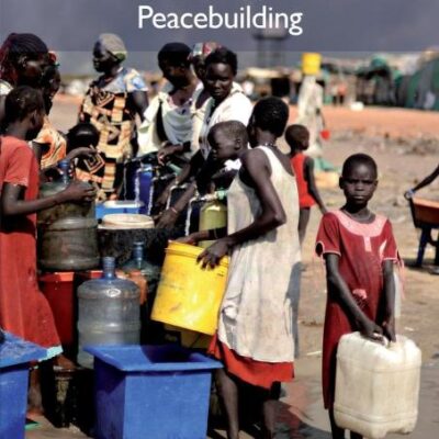 Water and Post-Conflict Peacebuilding (Post-Conflict Peacebuilding and Natural Resource Management)