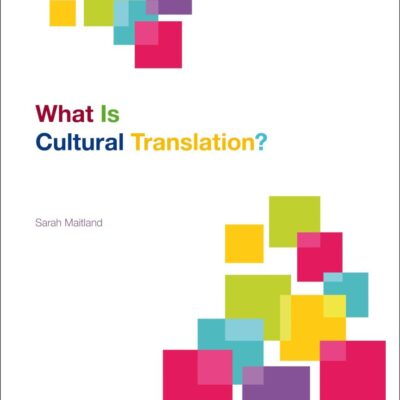 What is Cultural Translation? (Bloomsbury Advances in Translation)