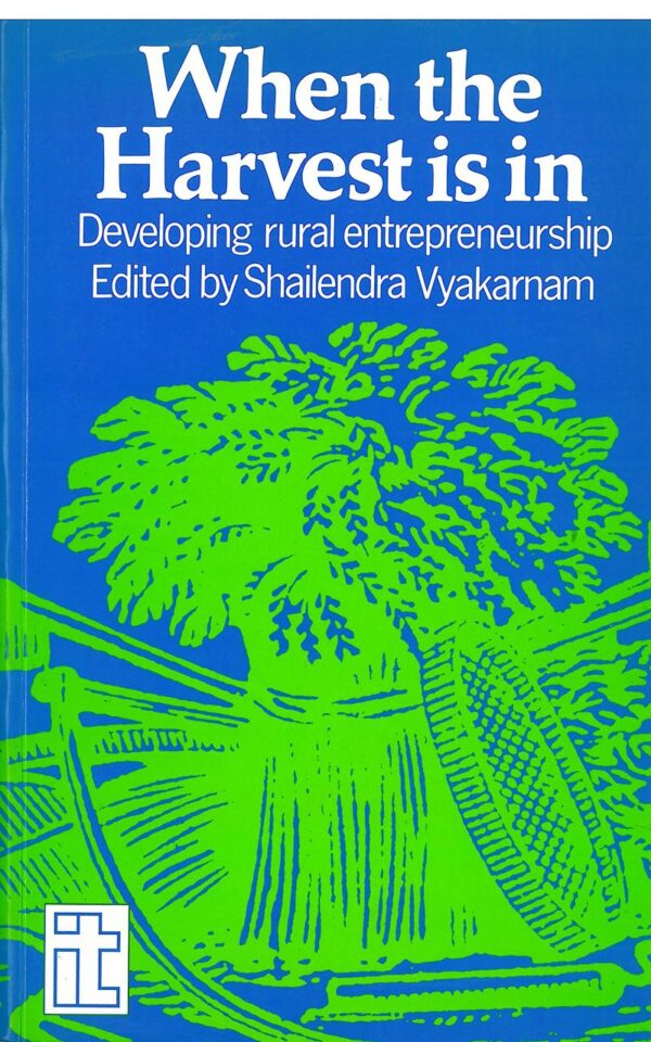 When the Harvest is in: Developing Rural Entrepreneurship