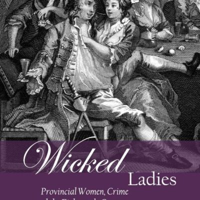 Wicked Ladies: Provincial Women