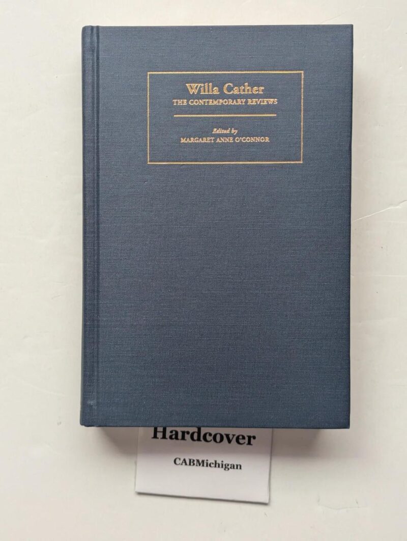 Willa Cather: The Contemporary Reviews (American Critical Archives