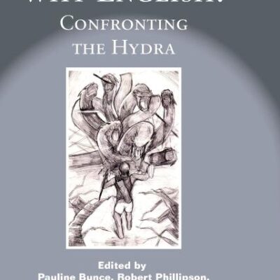 Why English?: Confronting the Hydra: 13 (Linguistic Diversity and Language Rights)