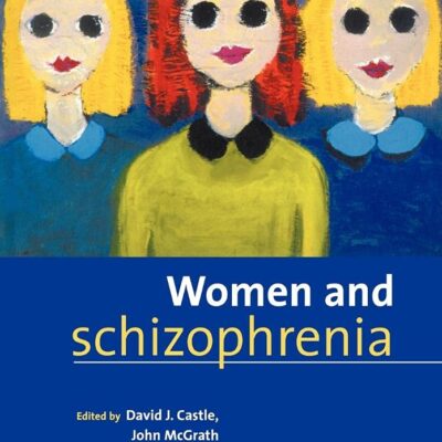 Women and Schizophrenia