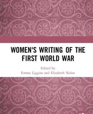 Women's Writing of the First World War (Historical Women's Writing)