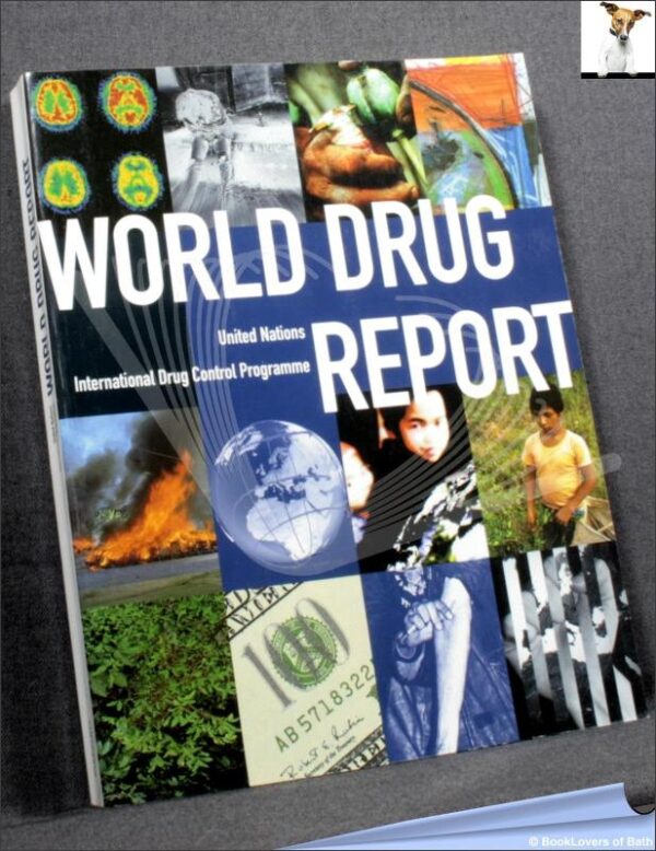 World Drug Report: United Nations International Drug Control Programme