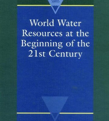 World Water Resources at the Beginning of the 21st Century (International Hydrology Series)