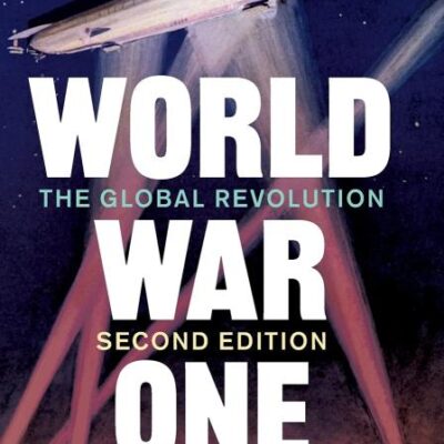 World War One: The Global Revolution