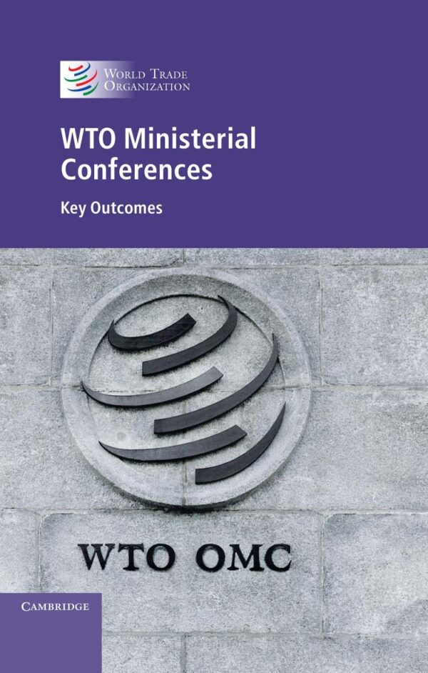 WTO Ministerial Conferences: Key Outcomes