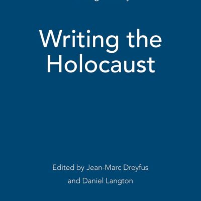Writing the Holocaust (Writing History)
