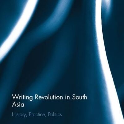Writing Revolution in South Asia: History