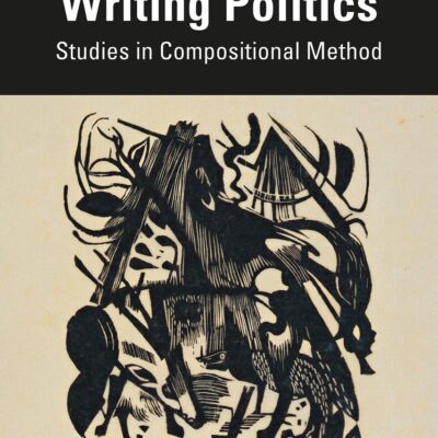 Writing Politics: Studies in Compositional Method