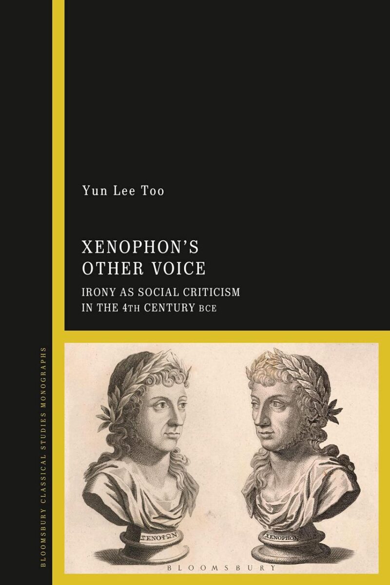 Xenophon's Other Voice: Irony As Social Criticism in the 4th Century Bce