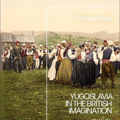 Yugoslavia in the British Imagination: Peace