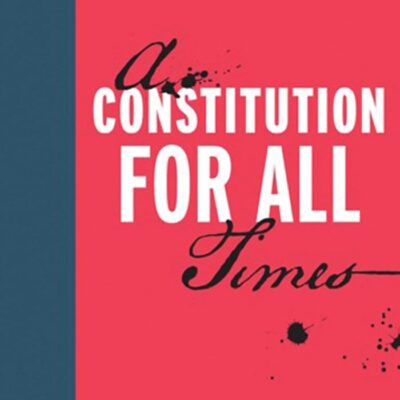 A Constitution for All Times (Boston Review Books)