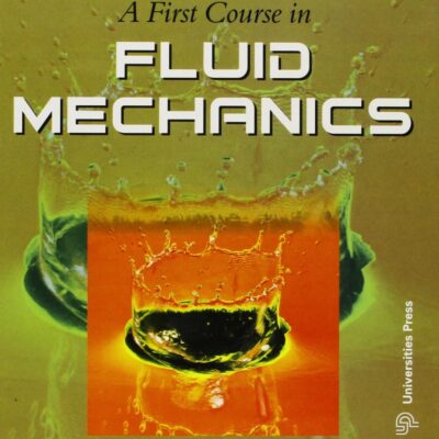 A First Course in: Fluid Mechanics