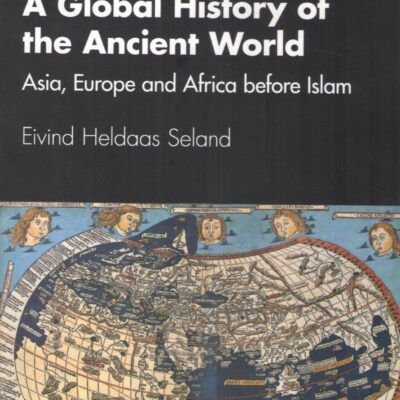 A Global History of the Ancient World: Asia