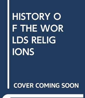 HISTORY OF THE WORLDS RELIGIONS 14TH EDITION