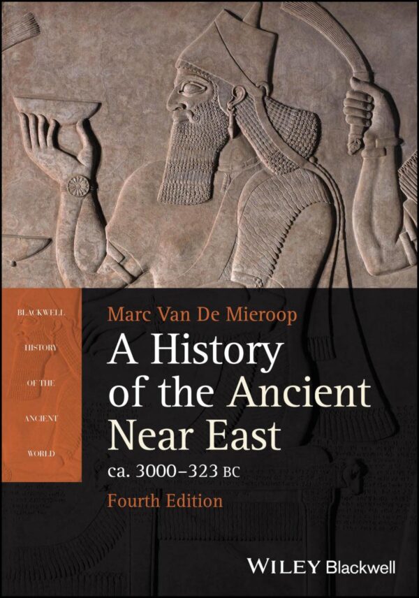 A History of the Ancient Near East Ca. 3000-323 Bc