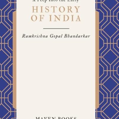 A Peep Into the Early HISTORY OF INDIA