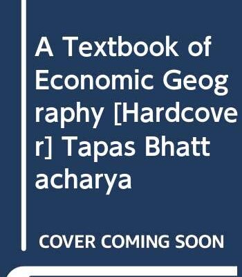 A Textbook of Economical Geography