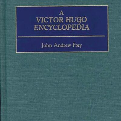 A Victor Hugo Encyclopedia