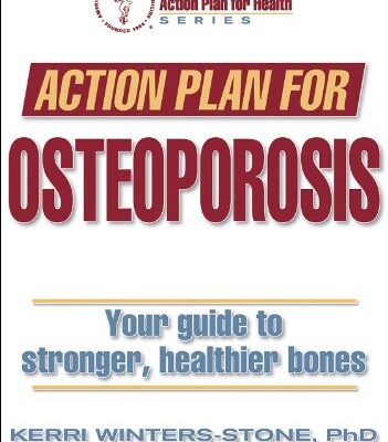 Action Plan for Osteoporosis: Your Guide to Stronger