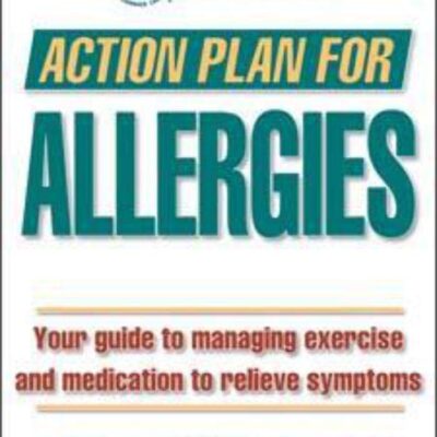 Action Plan for Allergies (ACSM Action Plan for Health)