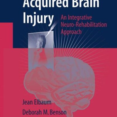 ACQUIRED BRAIN INJURY: AN INTEGRATIVE NEURO-REHABILITATION APPROACH