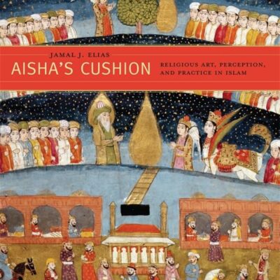 Aisha`s Cushion: Religious Art