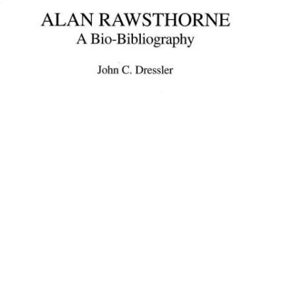 Alan Rawsthorne: A Bio-Bibliography: 97 (Bio-bibliographies in Music