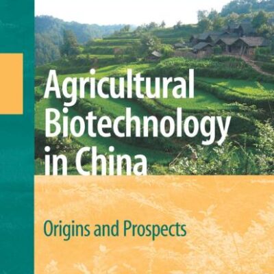 Agricultural Biotechnology in China: Origins and Prospects