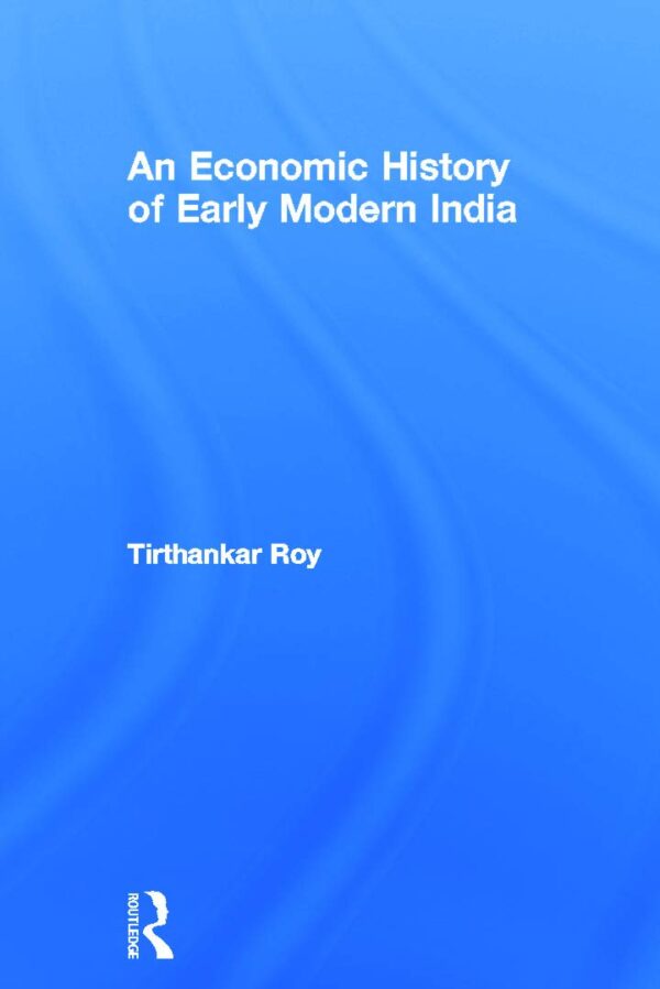 An Economic History of Early Modern India
