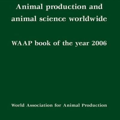 Animal production and animal science worldwide: WAAP book of the year 2006: 3