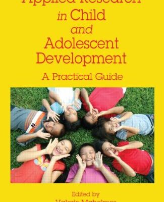 Applied Research in Child and Adolescent Development: A Practical Guide